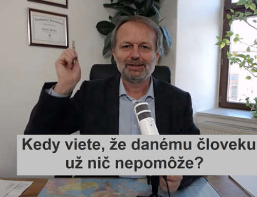 Kedy viete, že tomu človeku už nik nepomôže?